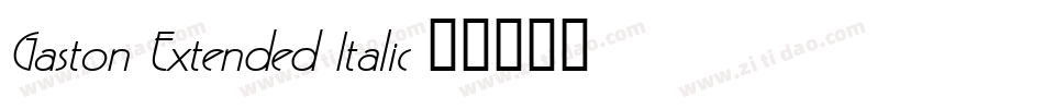 Gaston Extended Italic字体转换